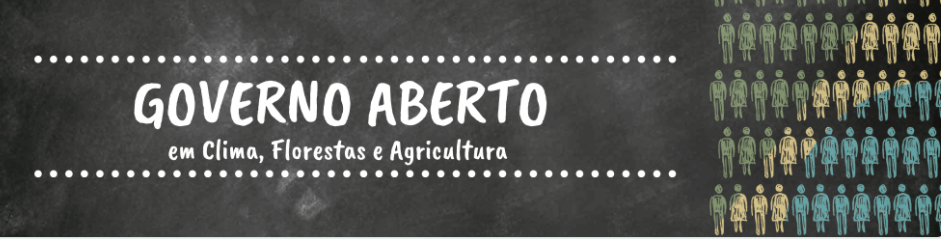 Governo Aberto em Clima, Florestas e Agricultura